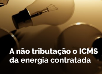 A não tributação o ICMS da energia contratada