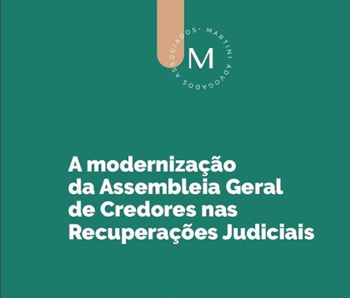 A modernização da Assembleia Geral de Credores nas Recuperações Judiciais