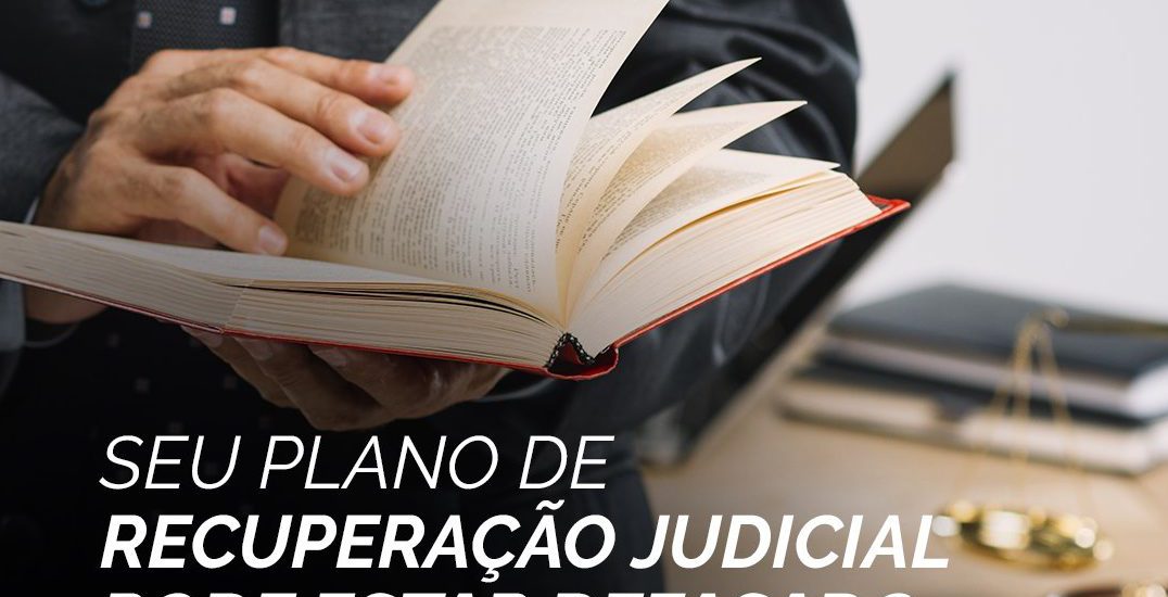 Seu plano de recuperação judicial pode estar defasado