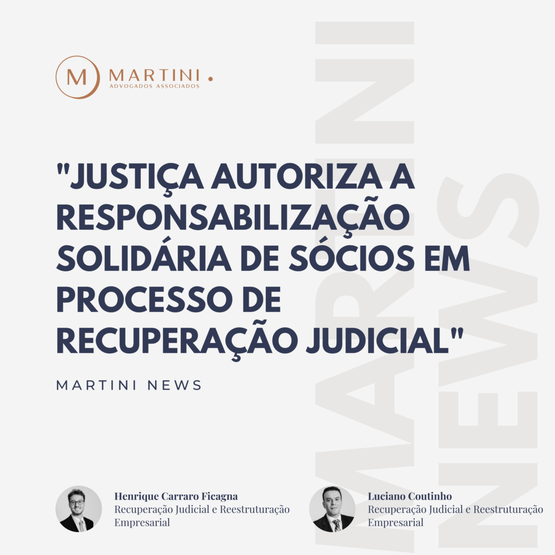 Justiça autoriza a responsabilização solidária de sócios em processo de recuperação judicial