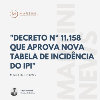 Decreto nº. 11.158 aprova nova tabela de incidência do IPI