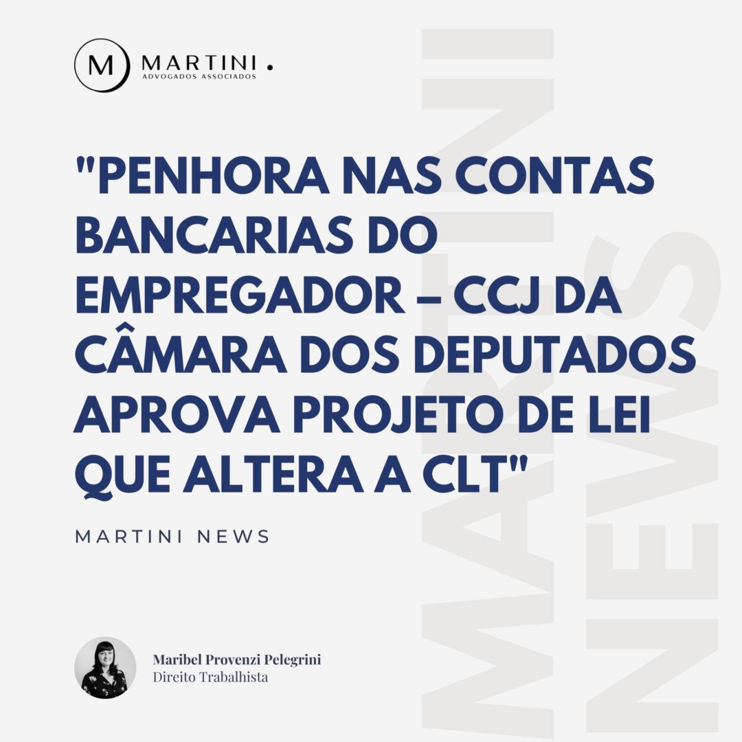 Penhora nas contas bancárias do empregador:  CCJ da Câmara dos Deputados aprova projeto de lei que altera a CLT