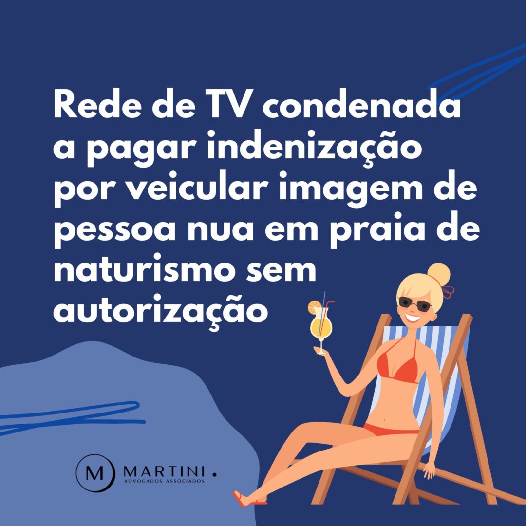 Rede de TV condenada a pagar indenização por veicular imagem de mulher nua em praia de naturismo sem autorização
