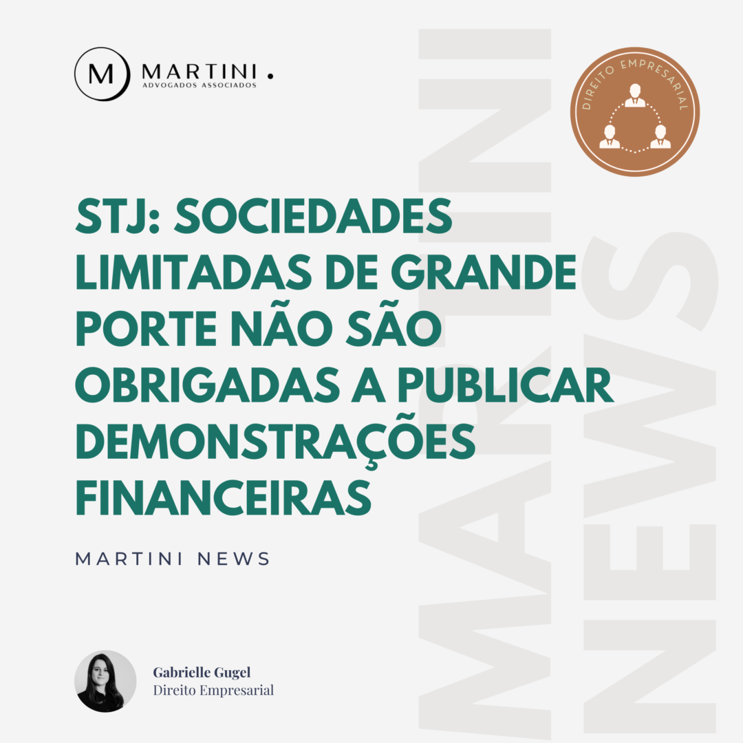 STJ: Sociedades limitadas de grande porte não são obrigadas a publicar demonstrações financeiras