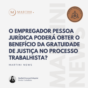 O empregador, pessoa jurídica, poderá obter o benefício da gratuidade de justiça no processo trabalhista?