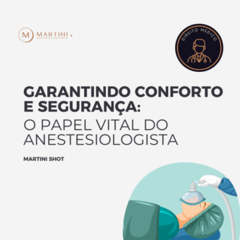 O papel fundamental do anestesiologista na garantia do conforto e da segurança do paciente durante procedimentos cirúrgicos