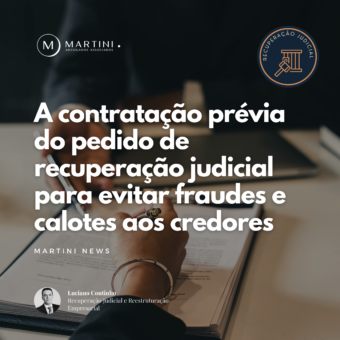 A constatação prévia do pedido de recuperação judicial para evitar fraudes e calotes aos credores