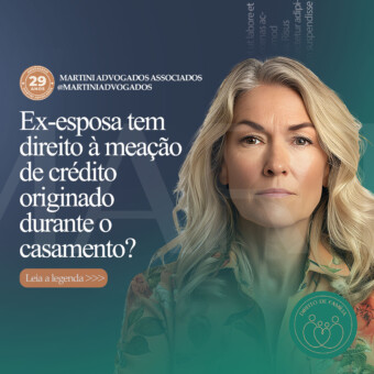 Ex-esposa tem direito à meação de crédito originado durante o casamento?