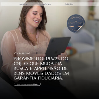 Provimento 196/25 do CNJ: o que muda na busca e apreensão de bens móveis dados em garantia fiduciária