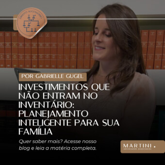 Investimentos que não entram no inventário: planejamento inteligente para sua família