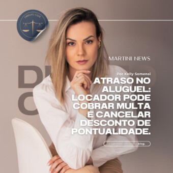 Atraso no aluguel: locador pode cobrar multa e cancelar desconto de pontualidade