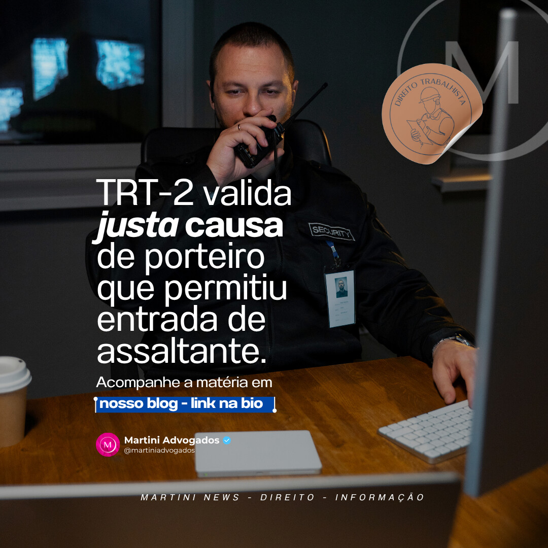 TRT-2 valida justa causa de porteiro que permitiu a entrada de assaltante