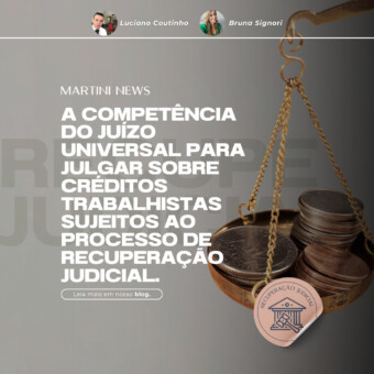 A competência do juízo universal para julgar sobre créditos trabalhistas sujeitos ao processo de recuperação judicial