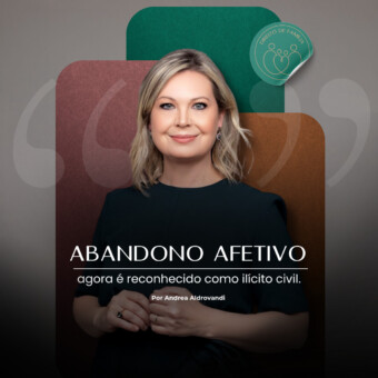 Abandono afetivo agora é reconhecido como ilícito civil: alterações no Estatuto da Criança e do Adolescente