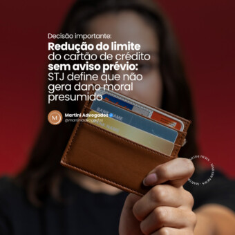 Redução do limite do cartão de crédito sem aviso prévio: STJ define que não gera dano moral presumido
