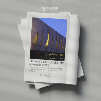 Herança de fundos de investimento: o Superior Tribunal de Justiça decide pela não incidência de imposto de renda sobre o valor histórico
