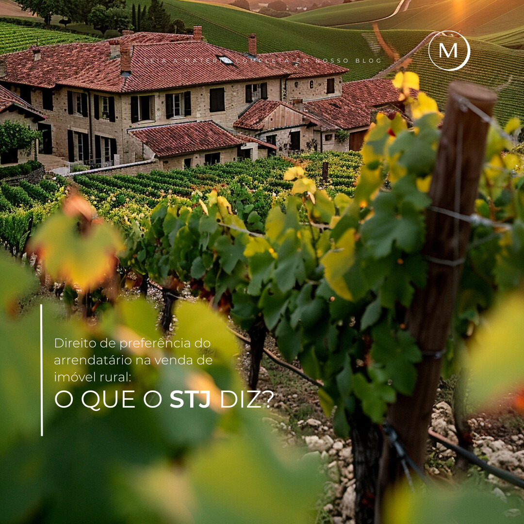 Direito de preferência do arrendatário na venda de imóvel rural: o que diz o STJ?
