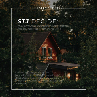 STJ decide que não é possível usucapião de imóvel situado em Área de Preservação Permanente (APP)