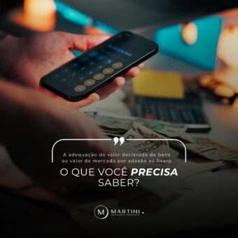 Adequação do valor declarado de bens ao valor de mercado por adesão ao Rearp: o que você precisa saber