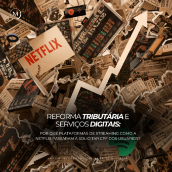 Reforma Tributária e serviços digitais: por que plataformas de streaming como a Netflix passaram a solicitar CPF dos usuários?