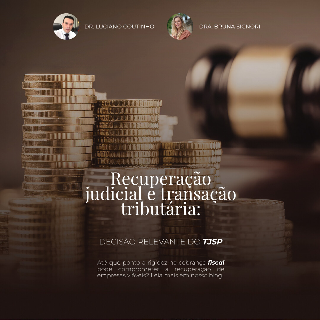 Decisão relevante do TJSP sobre recuperação judicial e transação tributária