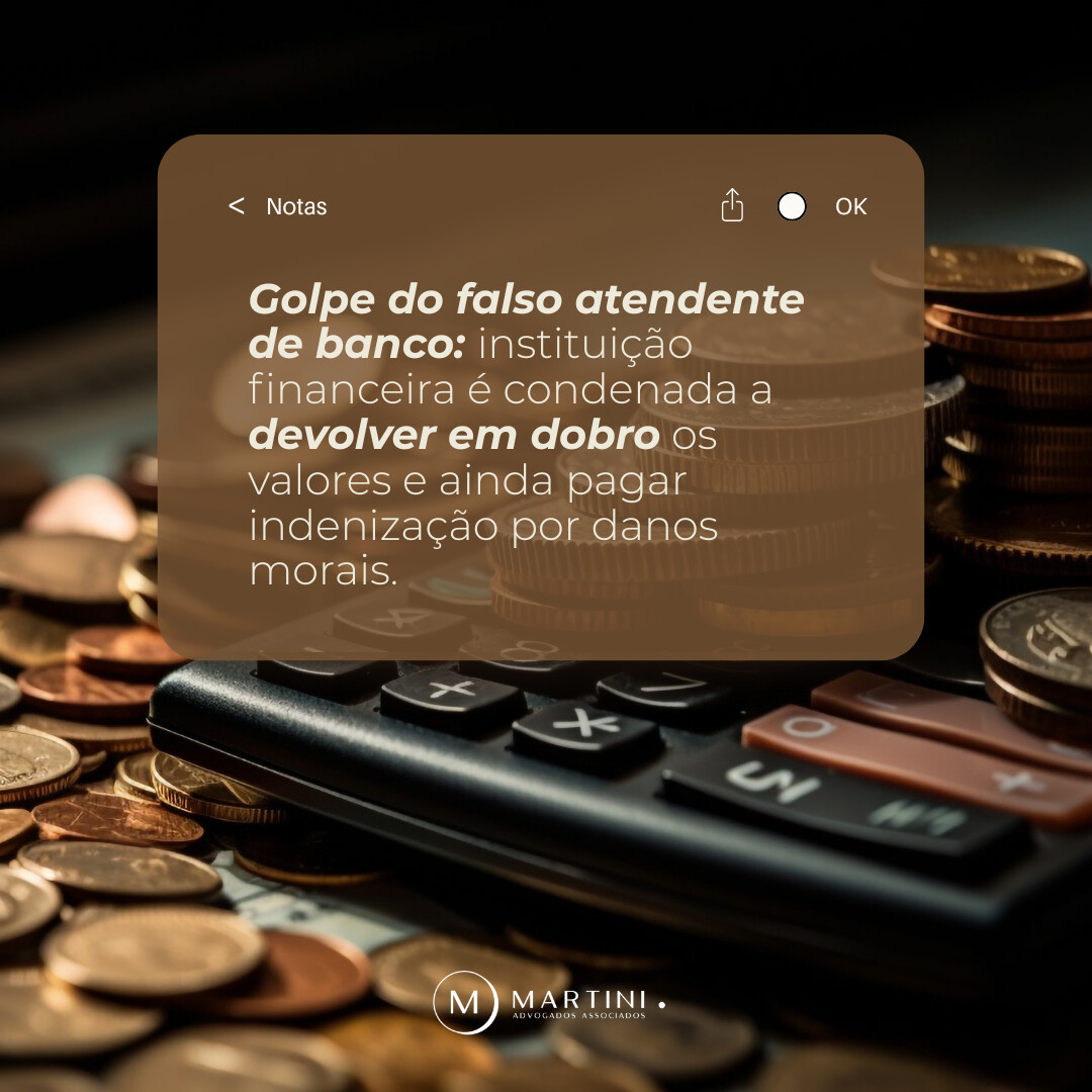 Golpe do falso atendente de banco: instituição financeira é condenada a devolver em dobro os valores e ainda pagar indenização por danos morais