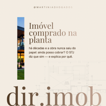 Comprei um imóvel na planta há décadas e a obra nunca saiu do papel: ainda posso cobrar? O STJ diz que sim — e explica por quê