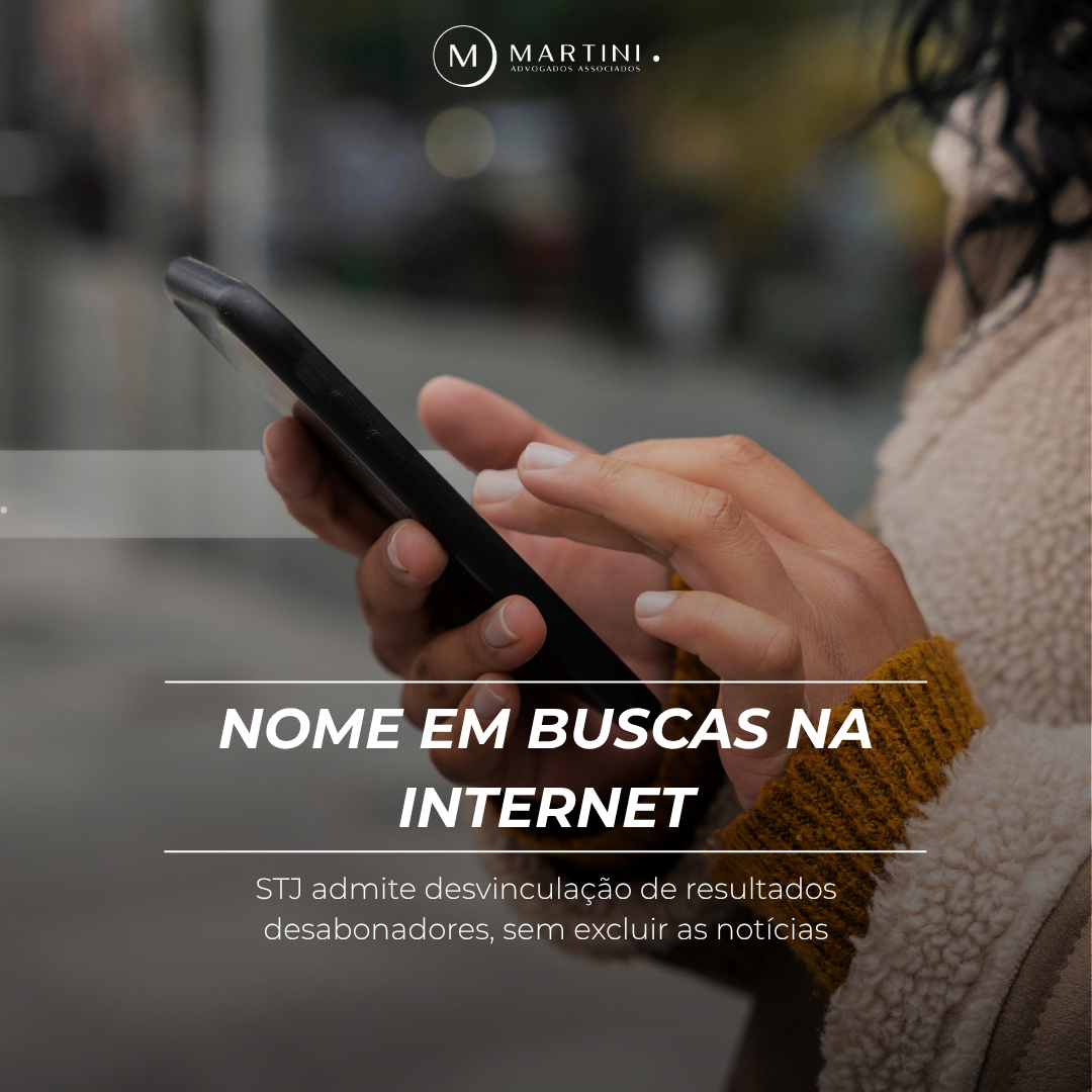 Nome em buscas na internet: STJ admite desvinculação de resultados desabonadores, sem excluir as notícias
